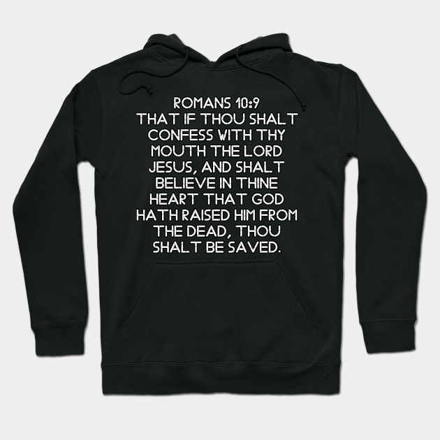 Romans 10:9 King James Version (KJV) Bible Verse Typography Hoodie by Holy Bible Verses